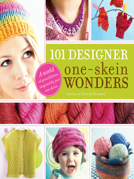 Title details for 101 Designer One-Skein Wonders® by Judith Durant - Wait list